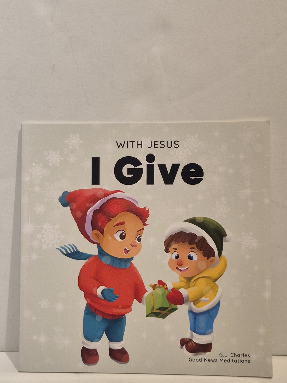 With Jesus I give- Christian Children Book G.L Charles